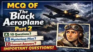 MCQ ll THE BLACK AEROPLANE ll PART - 2 ll BY D K SIR...
