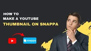 How to Make a YouTube Thumbnail on Snappa (Easy & Professional Design)