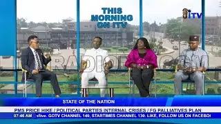 STATE OF THE NATION -PMS Price Hike | Parties Internal Crisis | FG Palliatives Plan || TMI
