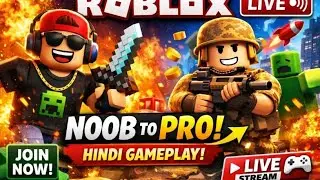 🔴 LIVE Roblox Gameplay | Noob to Pro 😎 | Hindi Gaming