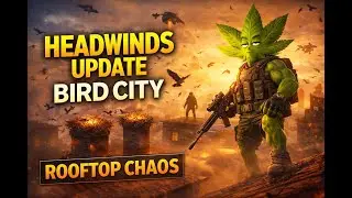 Headwinds Update | Buried City Rooftops + Big QoL Changes?