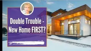 What are the disadvantages of buying a new home before selling the old one | Irvine sell your house