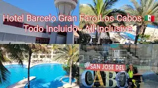 Hotel Barcelo Gran Faro Los Cabos, Todo Incluido, All Inclusive, San José Del Cabo B.C.S. México 🇲🇽