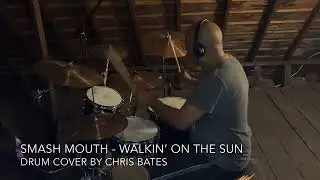 Smash Mouth - Walkin’ on the Sun (Drum Cover) [Studio Version]