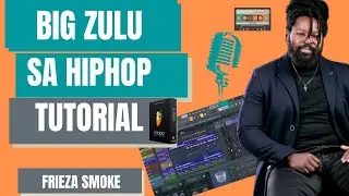 How To Make A South African Hip-Hop Beat (Big Zulu Type Beat) Tutorial 2021