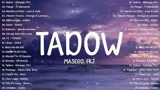 Tadow - Masego & FKT | Best OPM New Songs Playlist 2024 - OPM Trending Playlist 2024