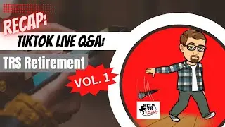 RECAP: TikTok Live Q&A - TRS Retirement &ndash; Vol. 1