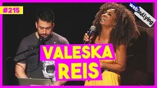 WEBBULLYING #215 - ACABEI COM O NOIVADO DA VALESKA REIS (São Paulo)