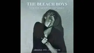 Bleach Boys FULL ALBUM Fur Cough From The Grave PUNK ROCK