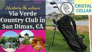 Introducing the exclusive Via Verde Country Club in San Dimas, CA