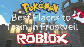 Best Places to Train in Frostveil | Pokemon Brick Bronze