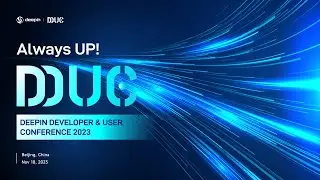 deepin developer user conference - Part One
