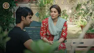 Mujhe Un Logon Se Dar Lagta Hai!😨| SharPasand | Top Pakistani Dramas