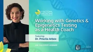 Working with Genetics & Epigenetics Testing as a Health Coach