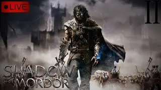 🔴Live - Shadow of Mordor | 11 YEARS LATER!? | II