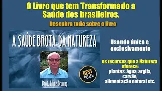A Sa&uacute;de Brota da Natureza | Livro Prof. Jaime Bruning |