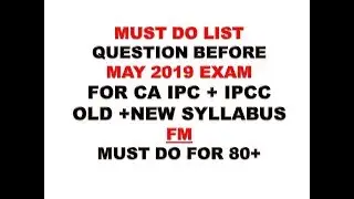 PM + SM MUST DO LIST OF FM FOR CA IPCC MAY 2019 FOR CA IPC + IPCC OLD + NEW SYLLABUS