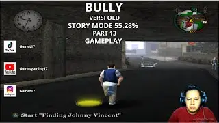 BULLY GAMEPLAY PART 13 STORY 55.28% VERSI OLD #youtube #ps2 #gometgaming17
