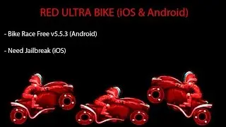 {HACK} - RED ULTRA BIKE {iOS & Android}