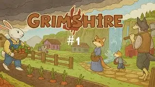 A Cozy yet Dark Farm-Sim: Grimshire First Impressions