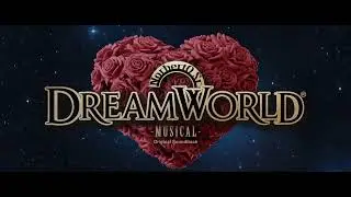 Dreamworld Musical: Original Soundtrack