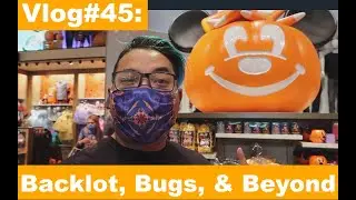 Vlog#45: Backlot, Bugs, & Beyond