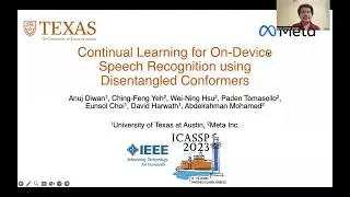 ICASSP 2023: Continual Learning for On-Device Speech Recognition using Disentangled Conformers