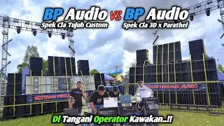 Ternyata Seperti Ini Perbedaan Suara BP AUDIO Spek Cla Tujuh Custom vs Parathel x Cla 3D..!!