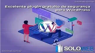 Excelente plugin gratuito de segurança para WordPress