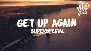 SUPERSPECIAL - Get Up Again (Lyrics)