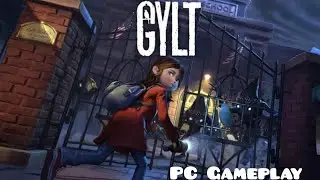 GYLT PC Gameplay HD Walkthrough
