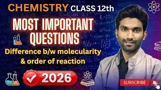 Difference between molecularity & order of reaction || chemical kinetics || class 12th || 2026