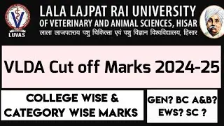 LUVAS Hisar Vlda (Vldd) Cut off 2024-25 | 1st Round | College wise & Category wise cut off marks