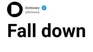 Fall down Meaning In English