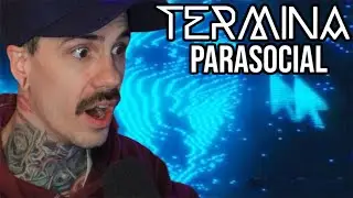 TERMINA - Parasocial | First Time Reaction