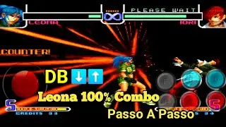 King Of Fighters 2002 Leona 100% Combo Passo A Passo Android #mame4droid