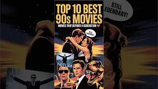 Top 10 Legendary 90s Movies That Are Still Unbeatable
