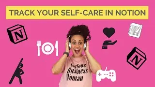 9 Ways to Use Notion for Tracking Self-Care