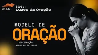 MODELO DE ORA&Ccedil;O &ndash; MICHELLE DE JESUS  28/01/2026