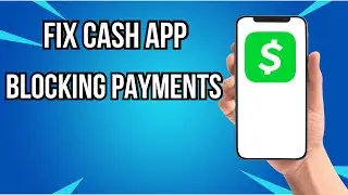 How To Fix Cash App Blocking Payments