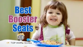 ▶️Booster Seats: Top 5 Best Booster Seats For Eating in 2020 - [ Updated ]