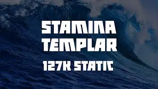 Stamina Templar - 127k Static Rotation - Ascending Tide