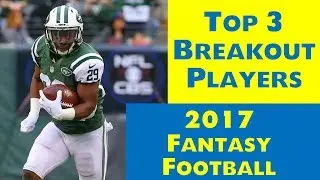 Top 3 Breakout Candidates for Fantasy Football 2017
