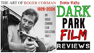 THE ART OF ROGER CORMAN: My Film Collection (Part 1)