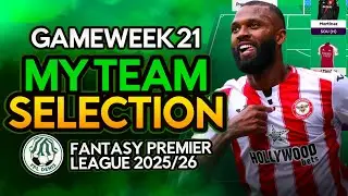 FPL GW21 Team Selection | Fantasy Premier League 2025/26