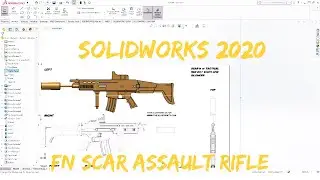 How to model the FN Scar assault rifle in SolidWorks