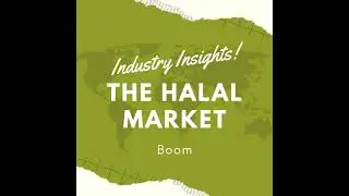 📢 Industry Insights: The Halal Market Boom 🚀 | Read the description