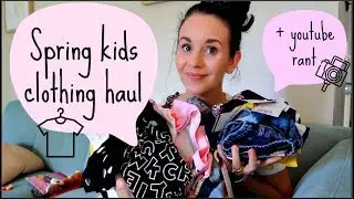 MY KIDS CAPSULE SPRING/SUMMER WARDROBE HAUL + YOUTUBER RANT VLOG