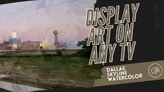 Dallas Skyline Watercolor | Display Art On Any TV | Digital Screensaver - Travel | 1 Hour - No Sound