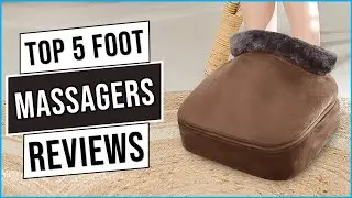 Best Foot Massagers in 2023 | Top 5 Foot Massager Machine - Reviews